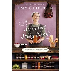 The Jam and Jelly Nook -- Amy Clipston